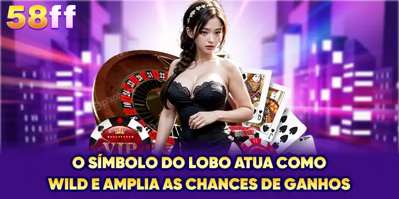 O símbolo do lobo atua como wild e amplia as chances de ganhos