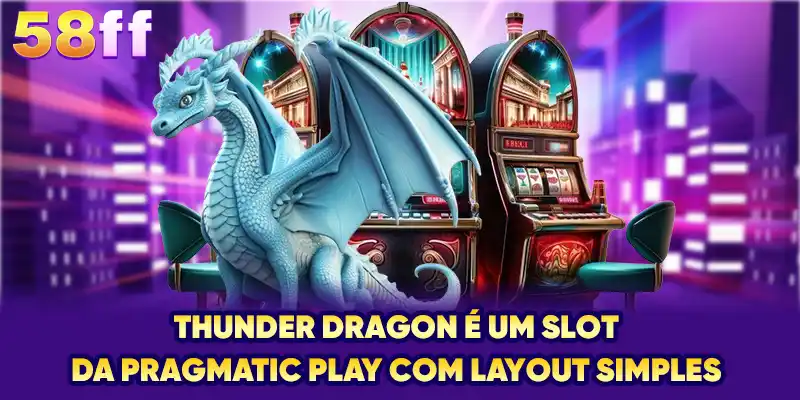 Thunder Dragon é um slot da Pragmatic Play com layout simples