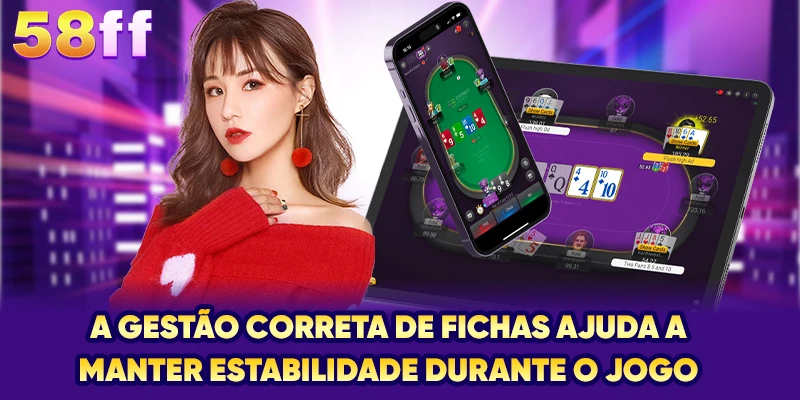 A gestão correta de fichas ajuda a manter estabilidade durante o jogo