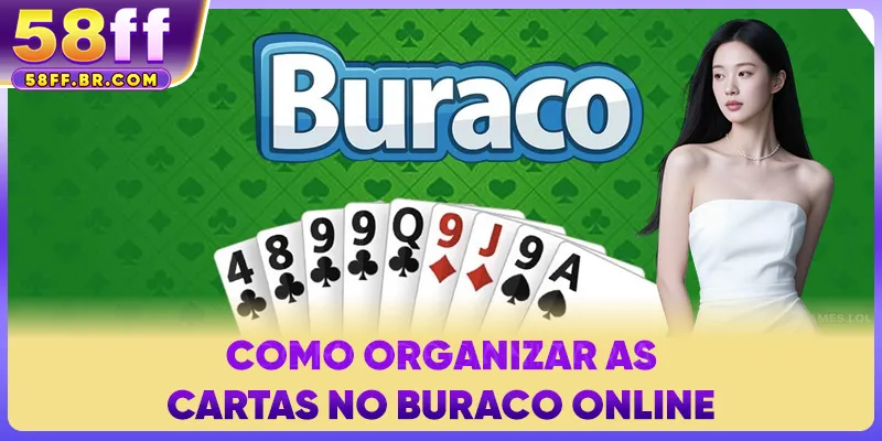 Como organizar as cartas no Buraco online