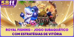 Royal Fishing - Jogo Subaquático com Estratégias de Vitória